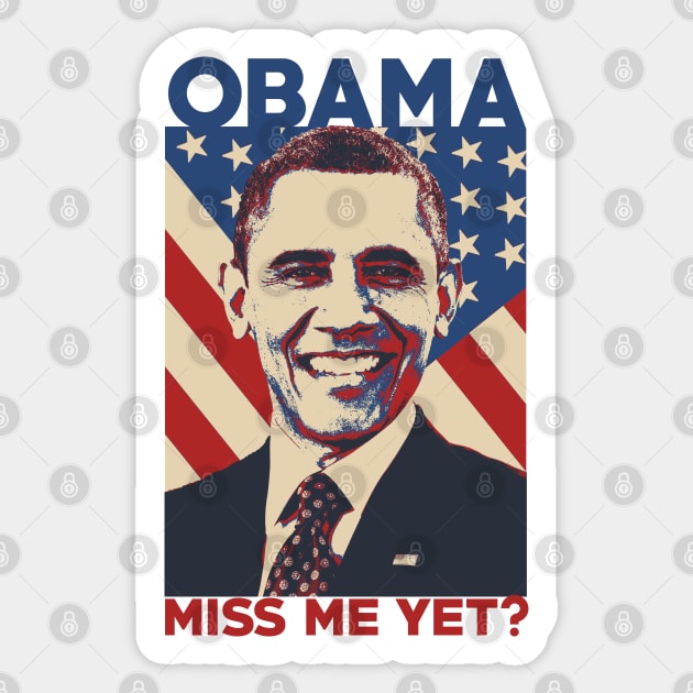 Barack Obama Miss Me Yet Sticker by mia_me